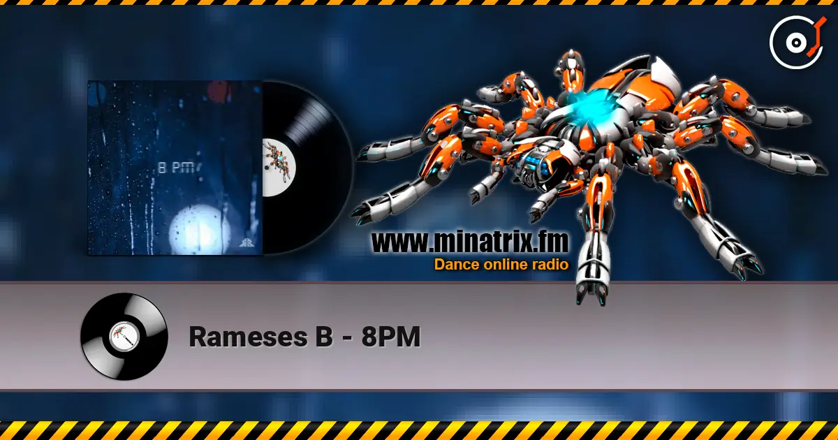 Rameses B - 8PM écouter en ligne en haute qualité | Minatrix.FM