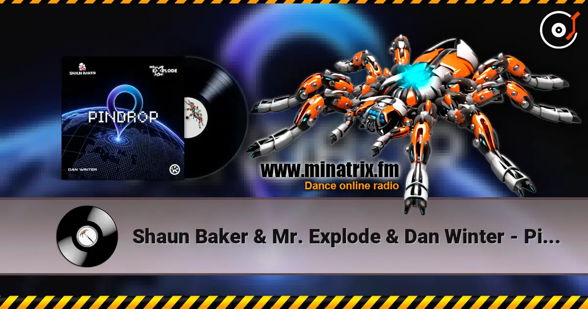 Shaun Baker & Mr. Explode & Dan Winter - Pindrop écouter en ligne en haute qualité | Minatrix.FM