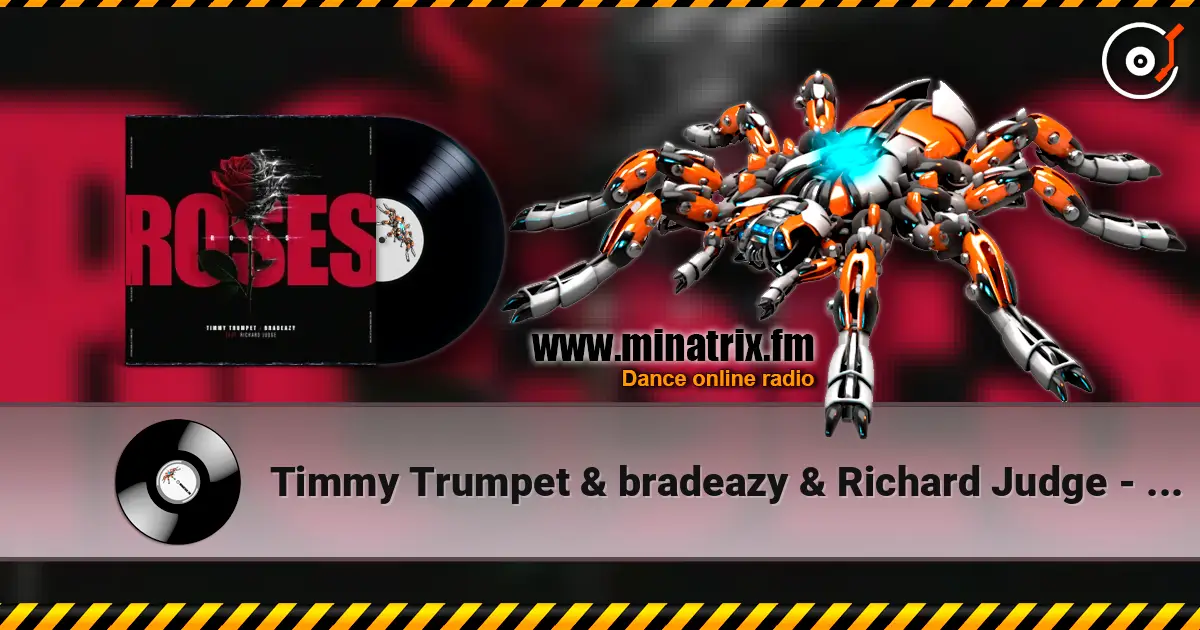Timmy Trumpet & bradeazy & Richard Judge - Roses écouter en ligne en haute qualité | Minatrix.FM