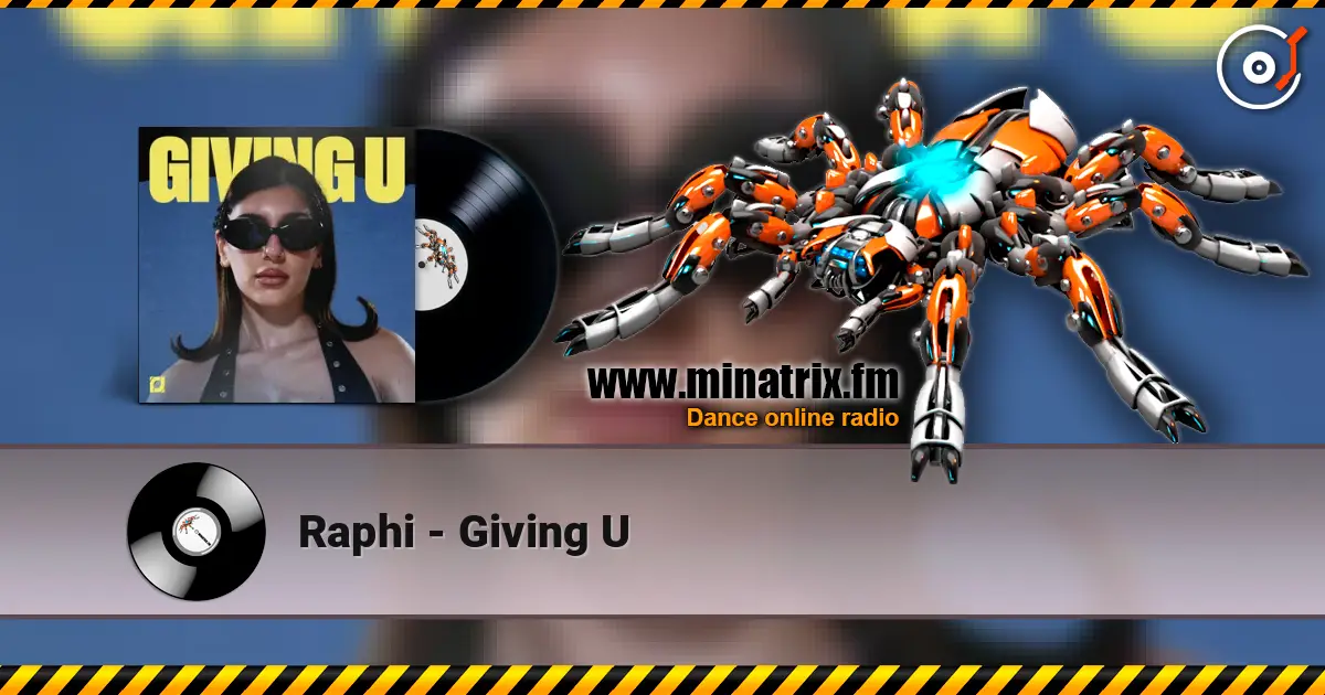 Raphi - Giving U écouter en ligne en haute qualité | Minatrix.FM