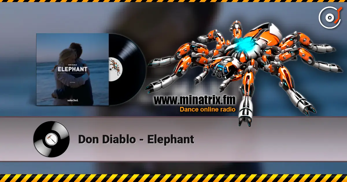 Don Diablo - Elephant écouter en ligne en haute qualité | Minatrix.FM