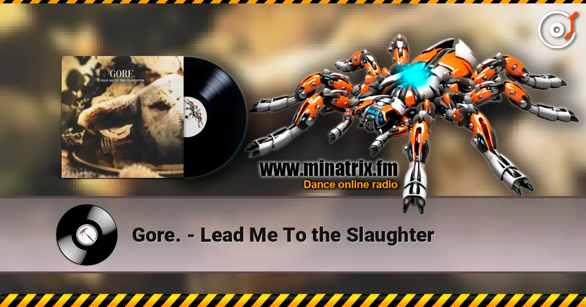 Gore. - Lead Me To the Slaughter écouter en ligne en haute qualité | Minatrix.FM