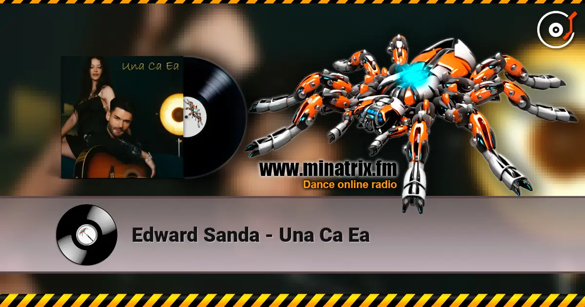 Edward Sanda - Una Ca Ea écouter en ligne en haute qualité | Minatrix.FM