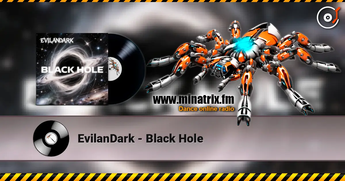EvilanDark - Black Hole écouter en ligne en haute qualité | Minatrix.FM