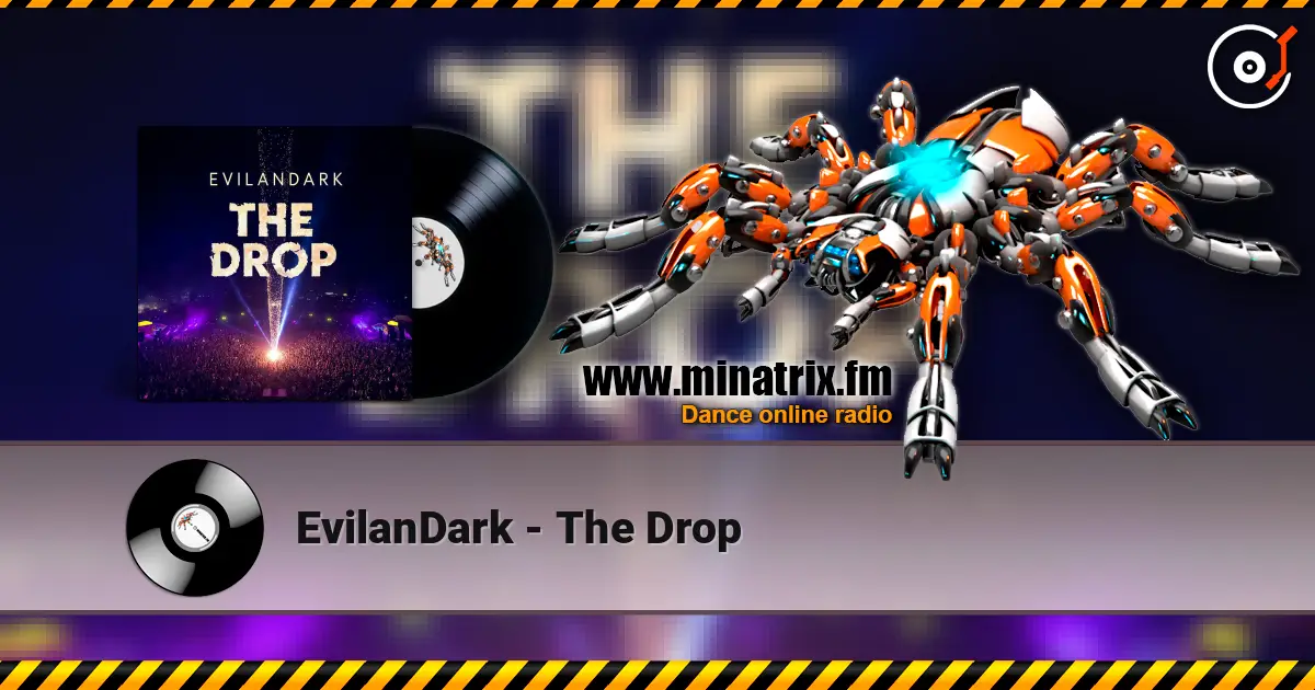 EvilanDark - The Drop écouter en ligne en haute qualité | Minatrix.FM