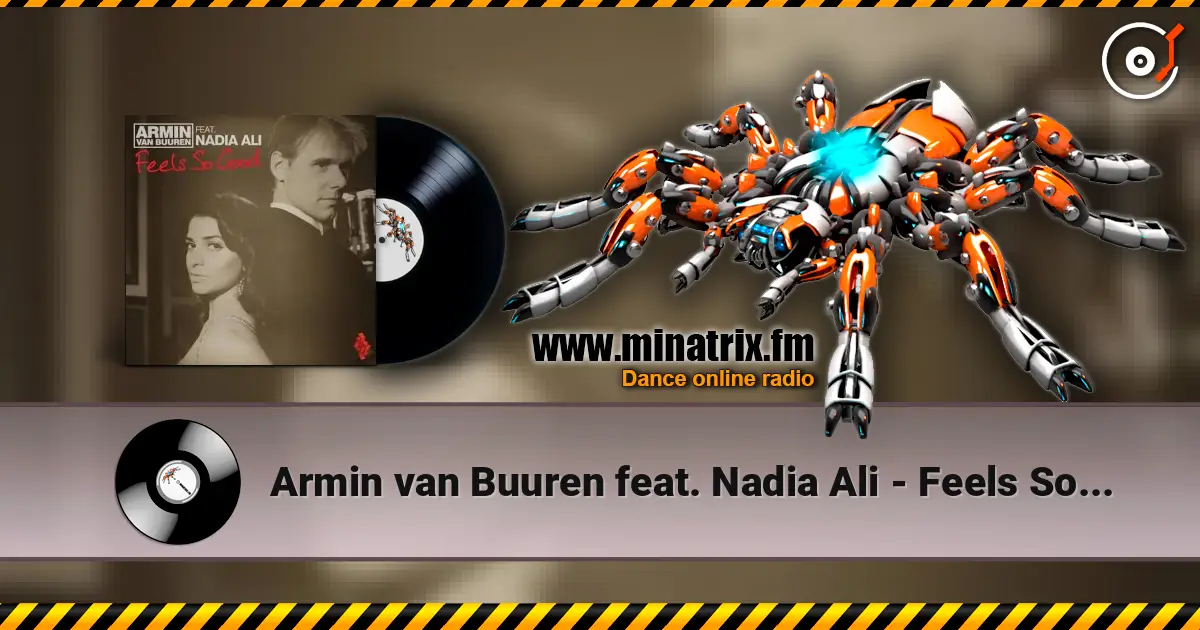 Armin van Buuren feat. Nadia Ali - Feels So Good (Radio Edit) écouter en ligne en haute qualité | Minatrix.FM