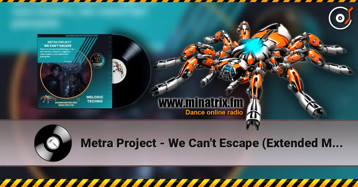 Metra Project - We Can't Escape (Extended Mix) écouter en ligne en haute qualité | Minatrix.FM