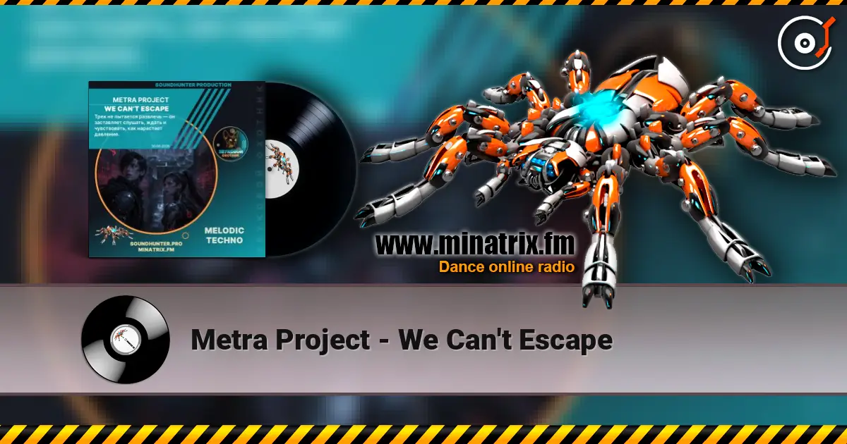 Metra Project - We Can't Escape écouter en ligne en haute qualité | Minatrix.FM