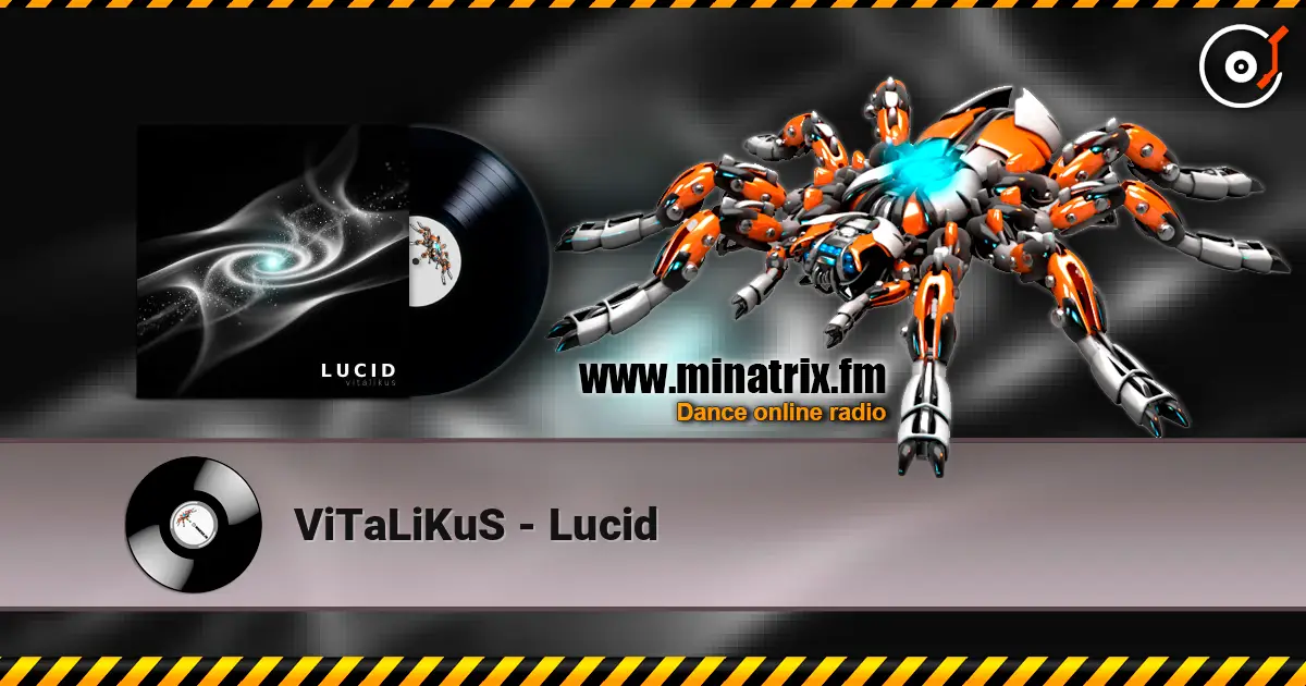 ViTaLiKuS - Lucid écouter en ligne en haute qualité | Minatrix.FM