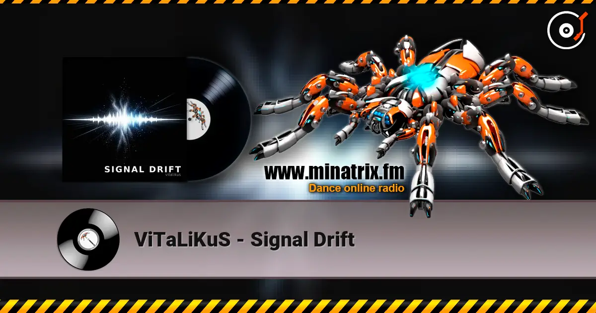 ViTaLiKuS - Signal Drift écouter en ligne en haute qualité | Minatrix.FM
