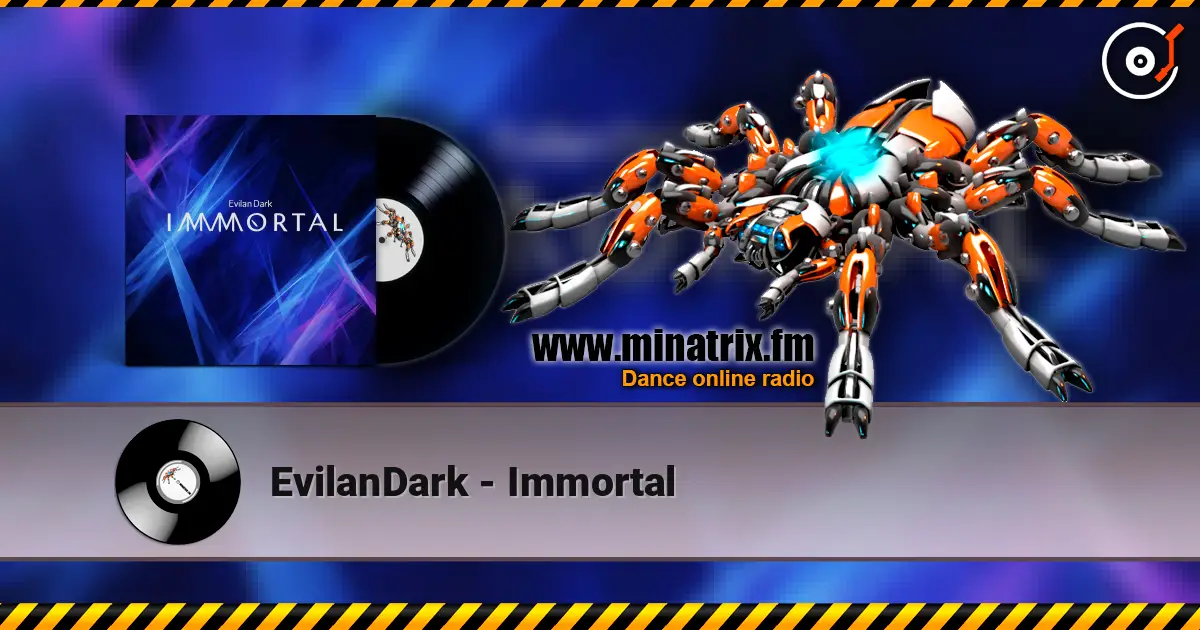 EvilanDark - Immortal écouter en ligne en haute qualité | Minatrix.FM