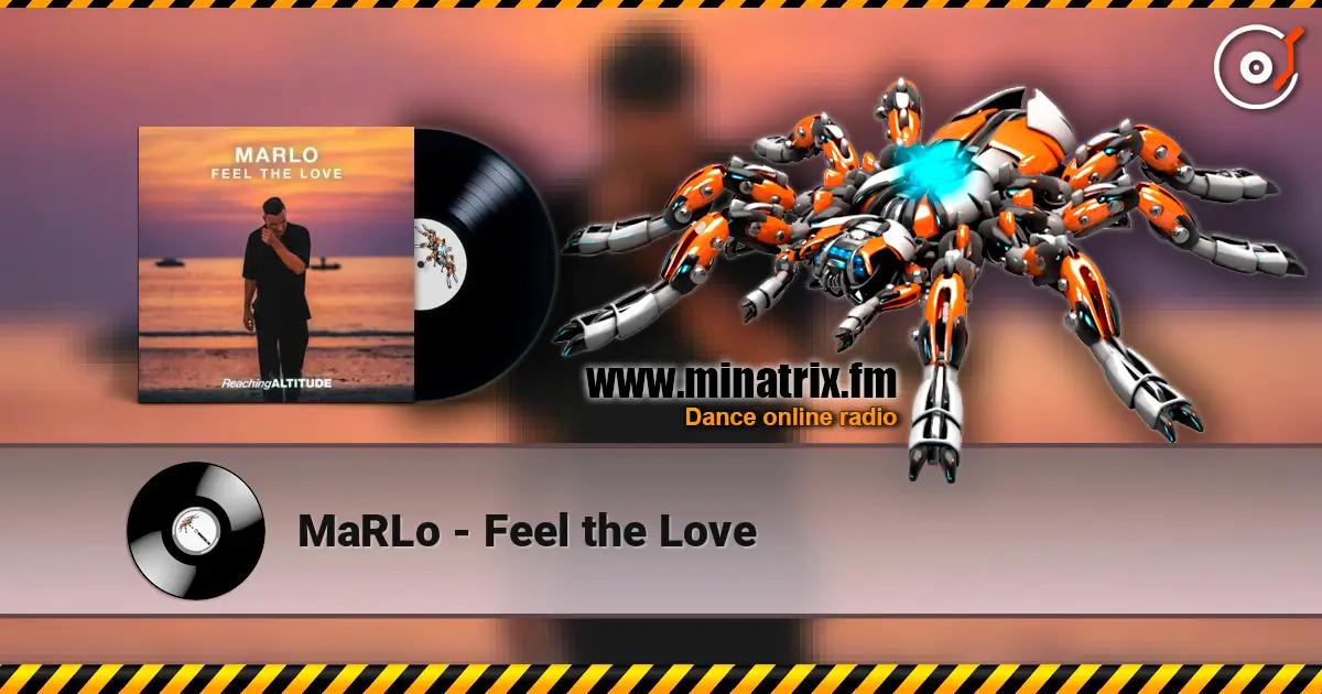 MaRLo - Feel the Love écouter en ligne en haute qualité | Minatrix.FM