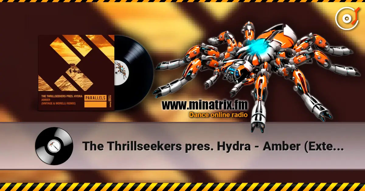 The Thrillseekers pres. Hydra - Amber (Extended Mix) écouter en ligne en haute qualité | Minatrix.FM