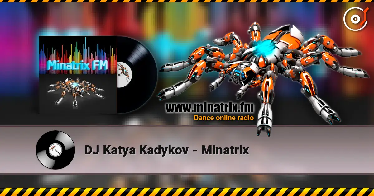 DJ Katya Kadykov - Minatrix écouter en ligne en haute qualité | Minatrix.FM