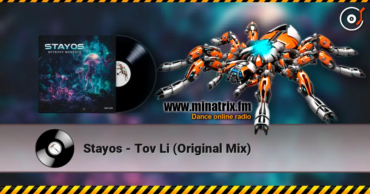 Stayos - Tov Li (Original Mix) écouter en ligne en haute qualité | Minatrix.FM
