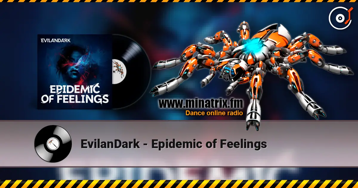 EvilanDark - Epidemic of Feelings écouter en ligne en haute qualité | Minatrix.FM