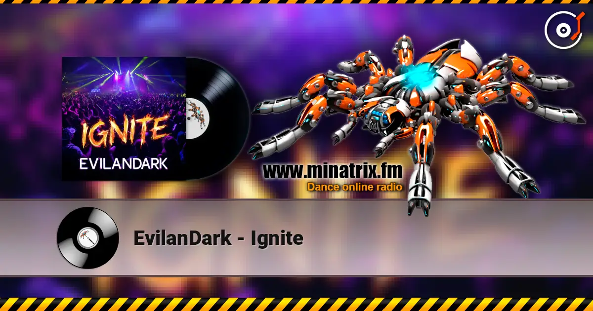 EvilanDark - Ignite écouter en ligne en haute qualité | Minatrix.FM
