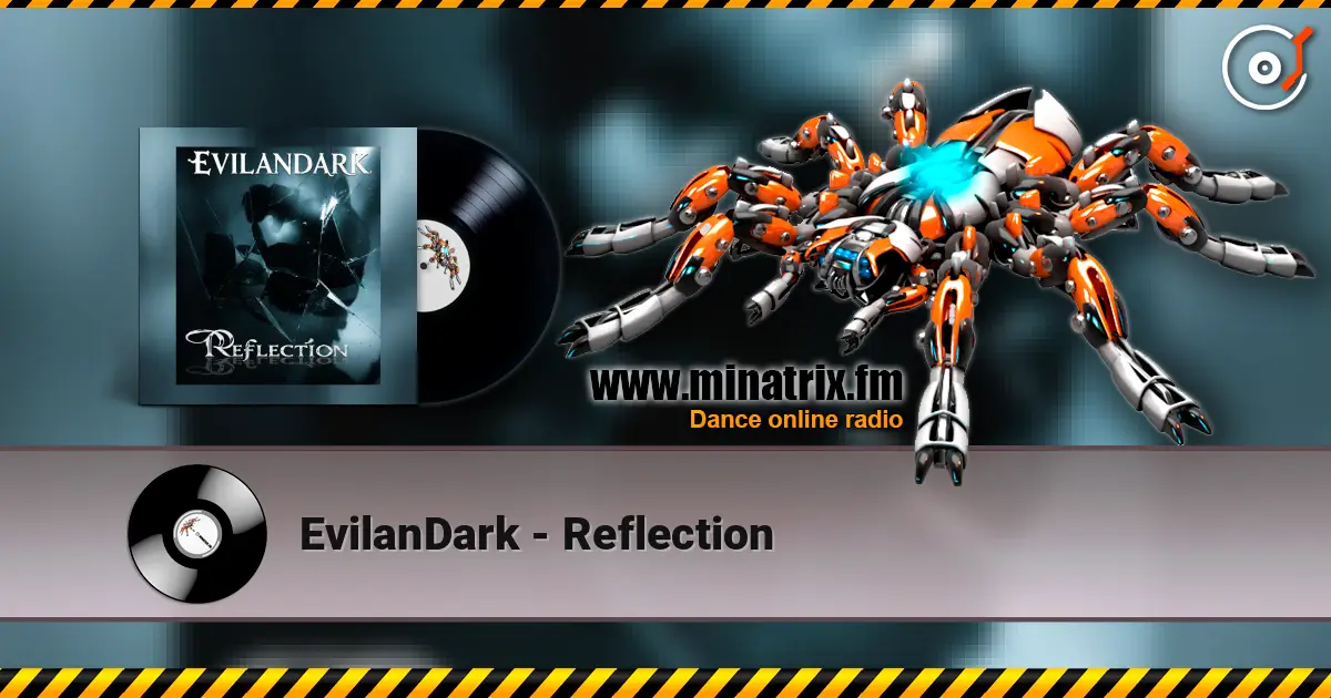 EvilanDark - Reflection écouter en ligne en haute qualité | Minatrix.FM