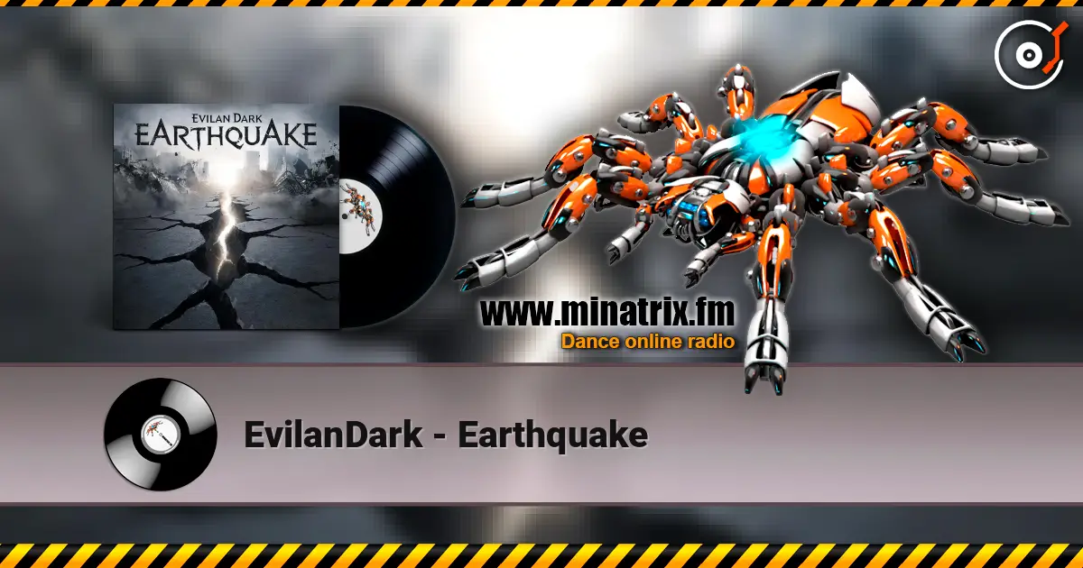 EvilanDark - Earthquake écouter en ligne en haute qualité | Minatrix.FM