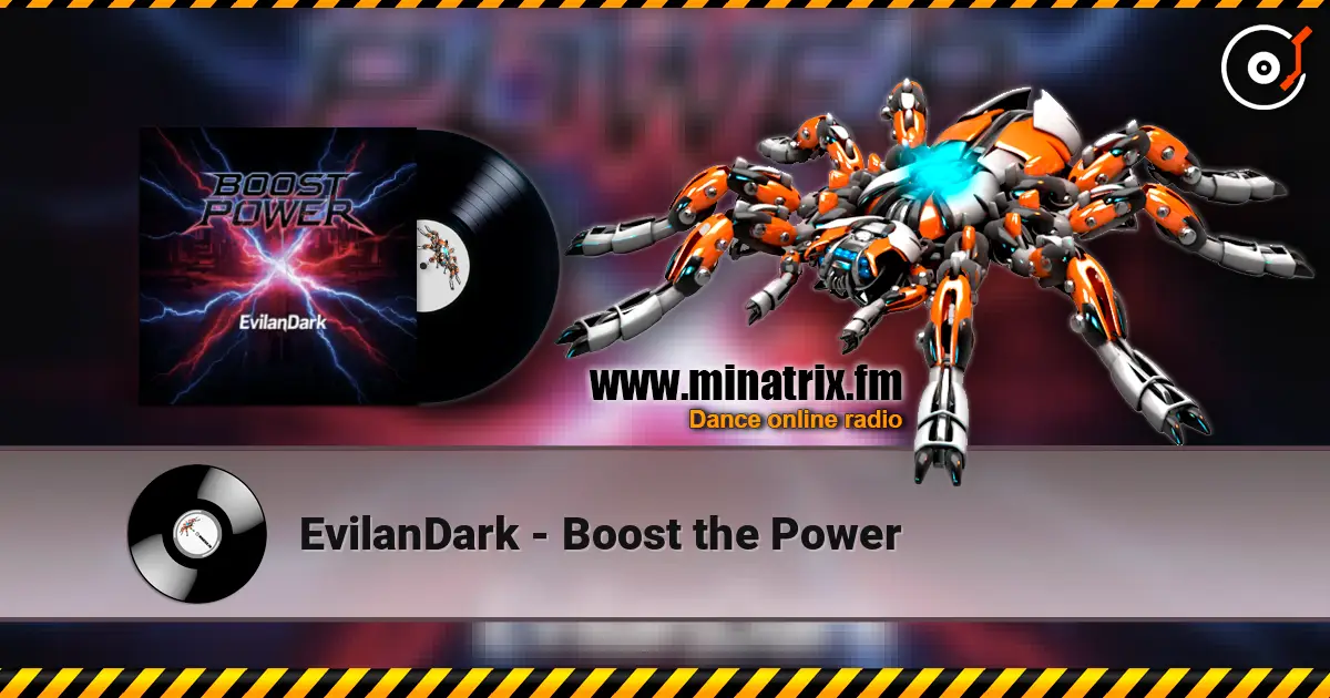 EvilanDark - Boost the Power écouter en ligne en haute qualité | Minatrix.FM