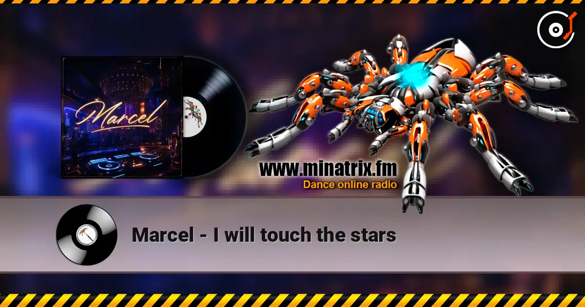 Marcel - I will touch the stars écouter en ligne en haute qualité | Minatrix.FM
