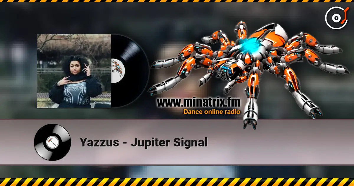 Yazzus - Jupiter Signal écouter en ligne en haute qualité | Minatrix.FM