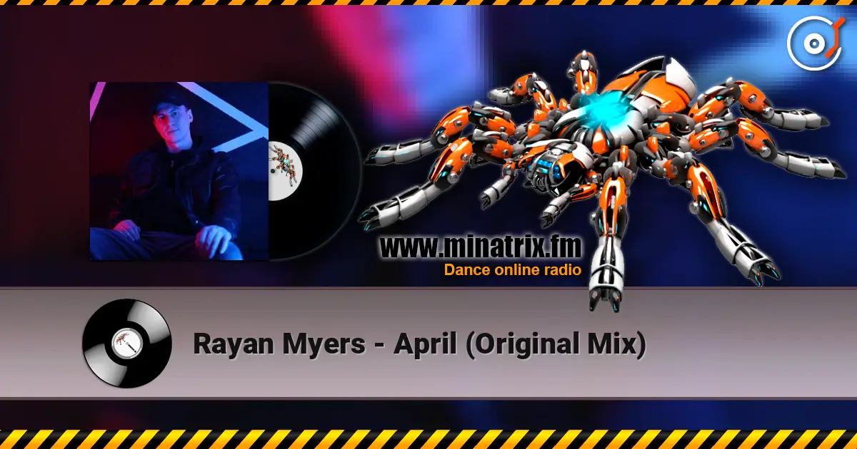 Rayan Myers - April (Original Mix) écouter en ligne en haute qualité | Minatrix.FM