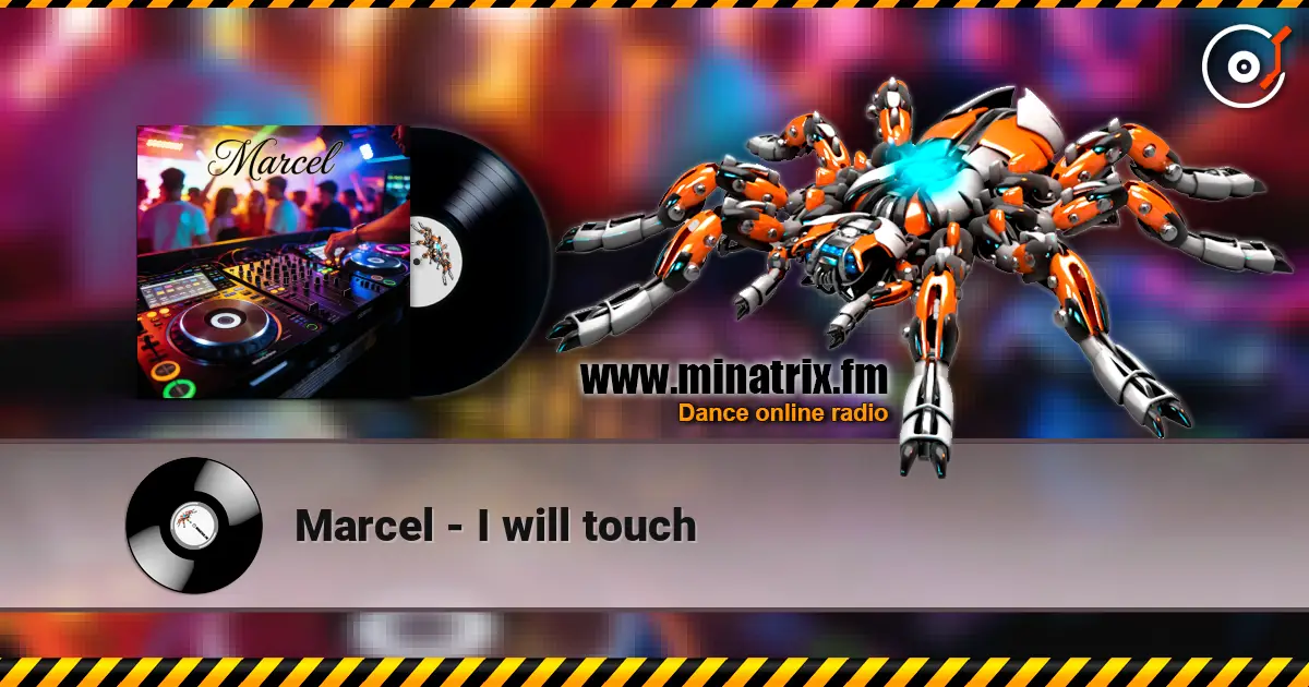 Marcel - I will touch écouter en ligne en haute qualité | Minatrix.FM
