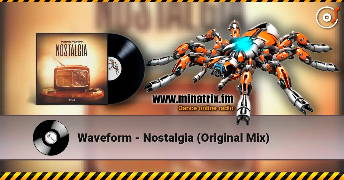 Waveform - Nostalgia (Original Mix) écouter en ligne en haute qualité | Minatrix.FM