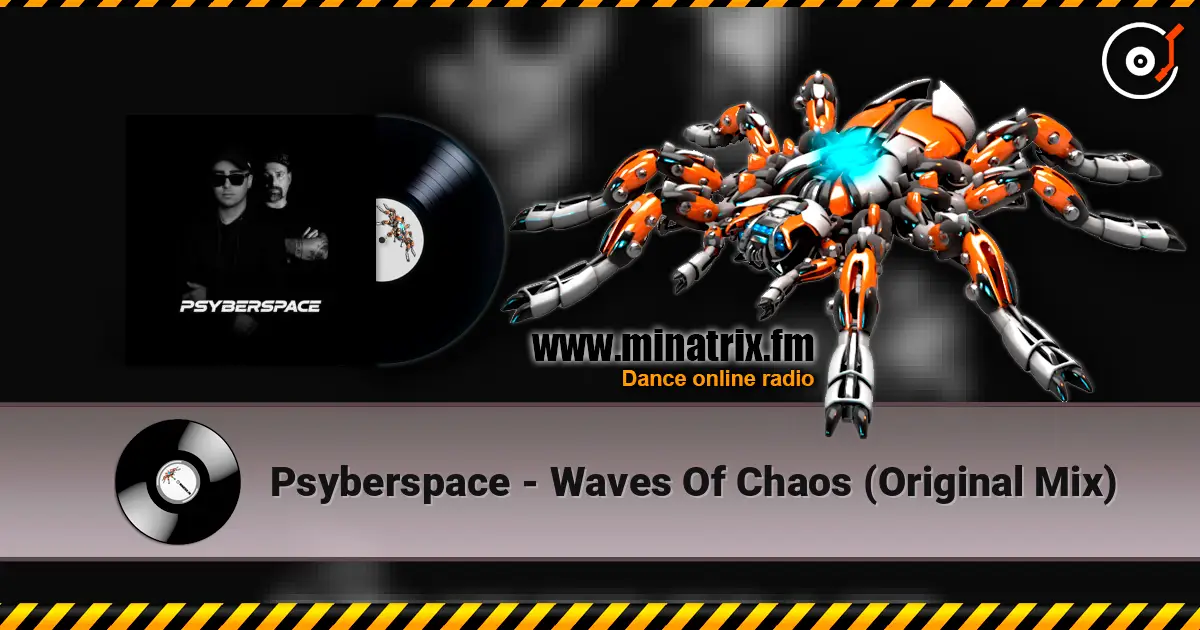 Psyberspace - Waves Of Chaos (Original Mix) écouter en ligne en haute qualité | Minatrix.FM
