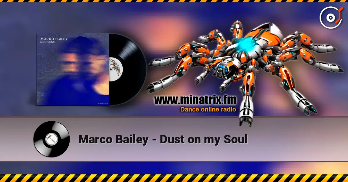 Marco Bailey - Dust on my Soul écouter en ligne en haute qualité | Minatrix.FM