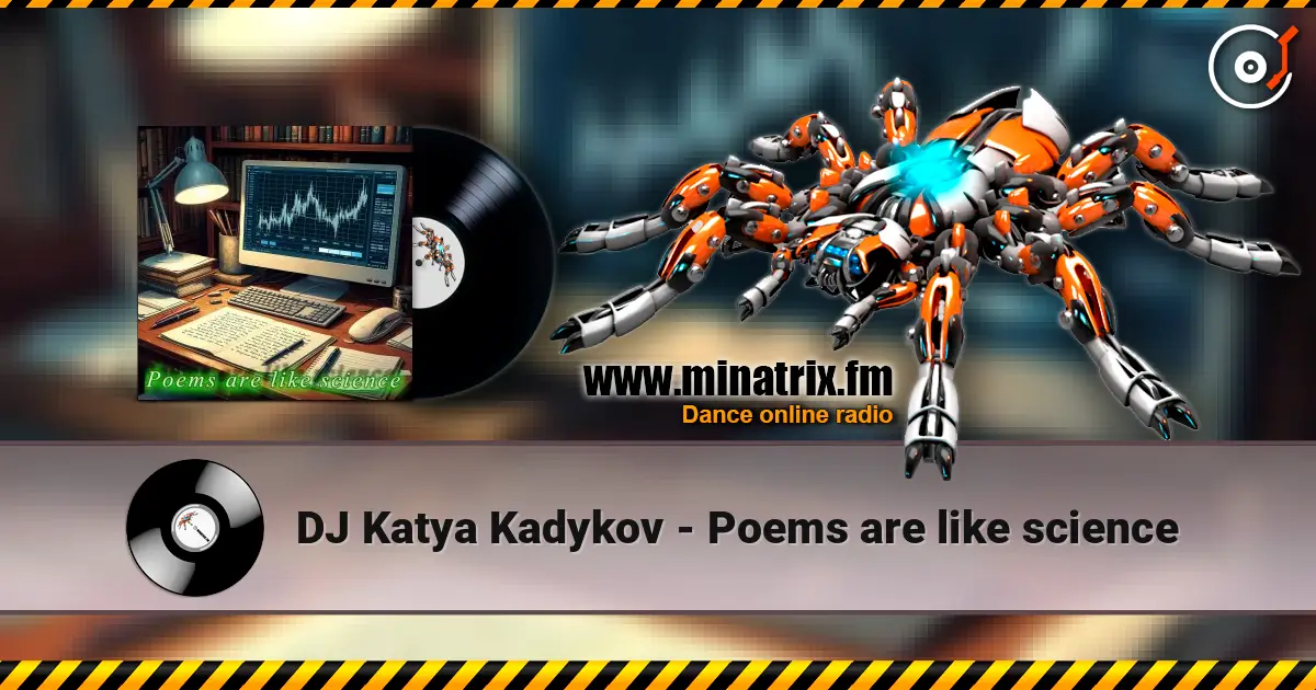 DJ Katya Kadykov - Poems are like science écouter en ligne en haute qualité | Minatrix.FM