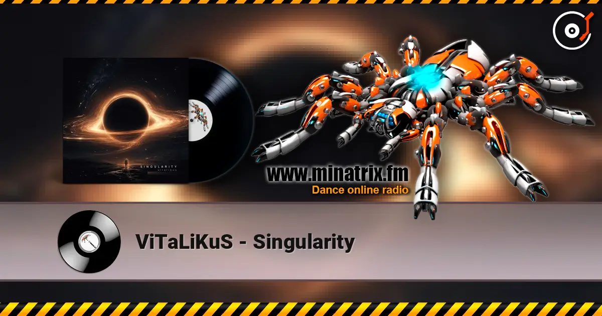 ViTaLiKuS - Singularity écouter en ligne en haute qualité | Minatrix.FM