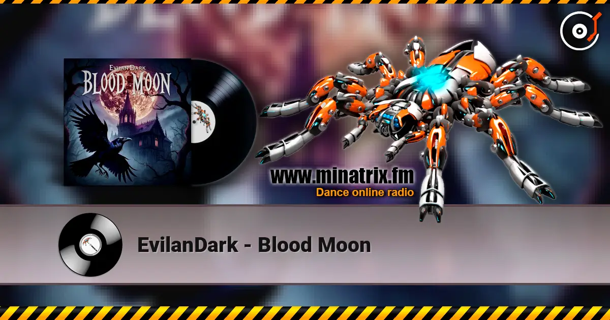 EvilanDark - Blood Moon écouter en ligne en haute qualité | Minatrix.FM