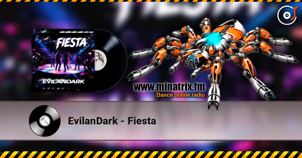 EvilanDark - Fiesta écouter en ligne en haute qualité | Minatrix.FM