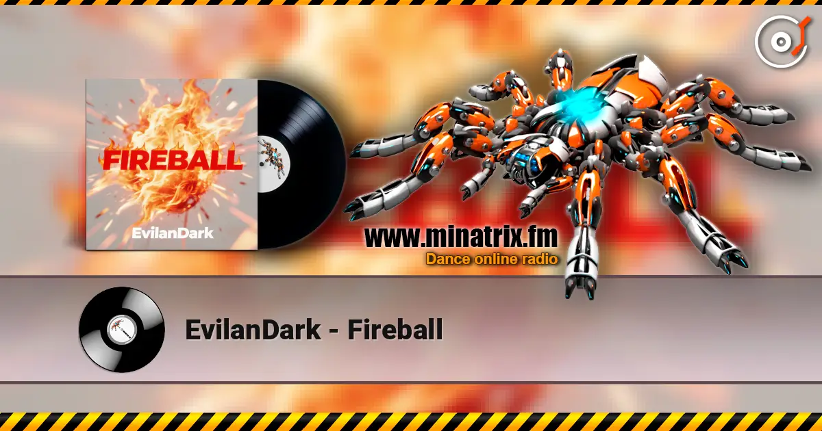 EvilanDark - Fireball écouter en ligne en haute qualité | Minatrix.FM