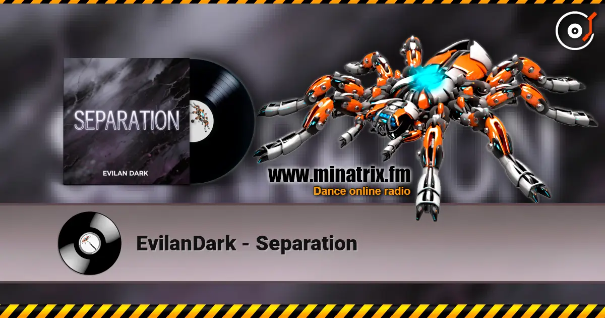 EvilanDark - Separation écouter en ligne en haute qualité | Minatrix.FM