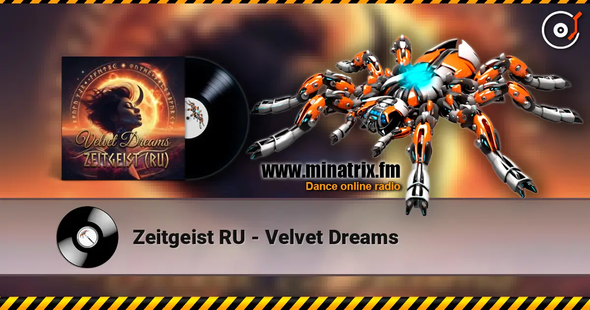 Zeitgeist RU - Velvet Dreams écouter en ligne en haute qualité | Minatrix.FM