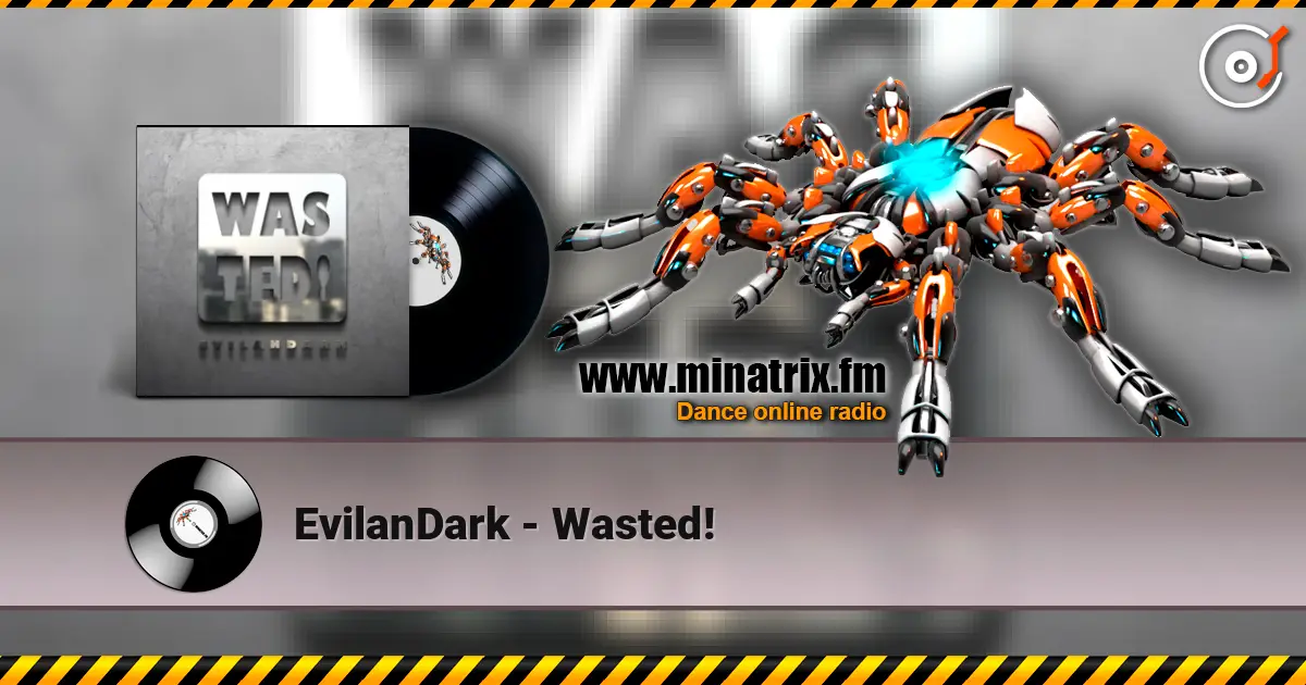 EvilanDark - Wasted! écouter en ligne en haute qualité | Minatrix.FM
