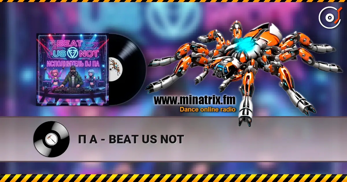 П А - BEAT US NOT écouter en ligne en haute qualité | Minatrix.FM