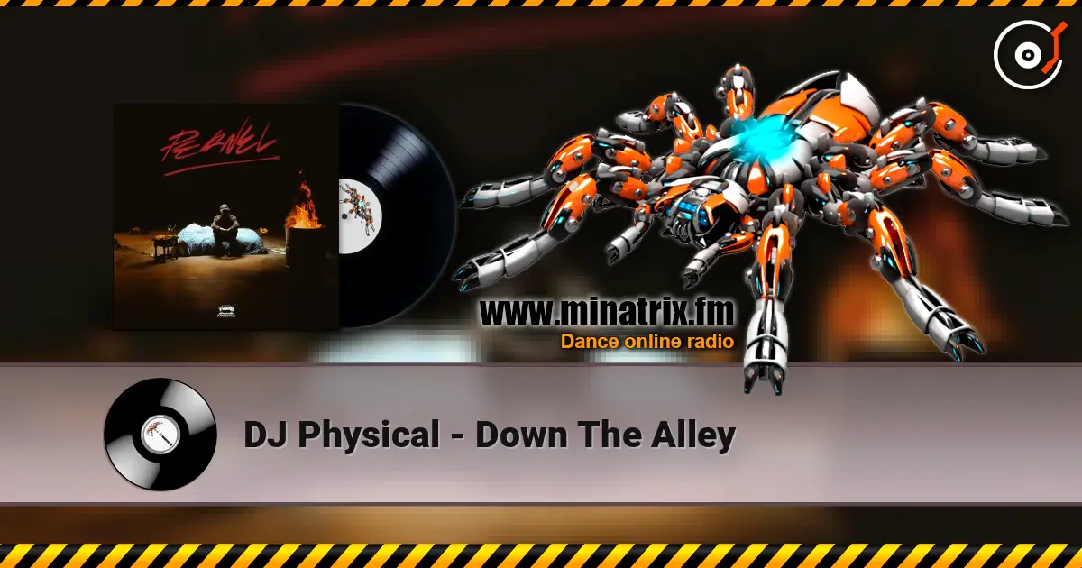 DJ Physical - Down The Alley écouter en ligne en haute qualité | Minatrix.FM