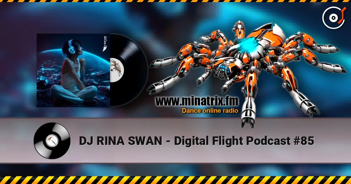 DJ RINA SWAN - Digital Flight Podcast #85 écouter en ligne en haute qualité | Minatrix.FM