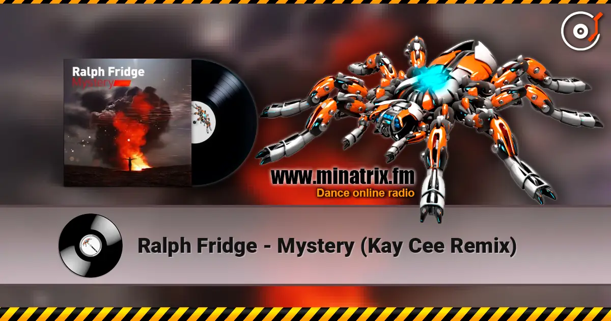 Ralph Fridge - Mystery (Kay Cee Remix) écouter en ligne en haute qualité | Minatrix.FM