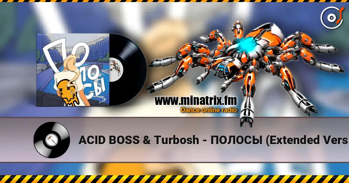 ACID BOSS & Turbosh - ПОЛОСЫ (Extended Version) écouter en ligne en haute qualité | Minatrix.FM