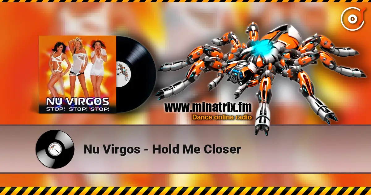 Nu Virgos - Hold Me Closer écouter en ligne en haute qualité | Minatrix.FM