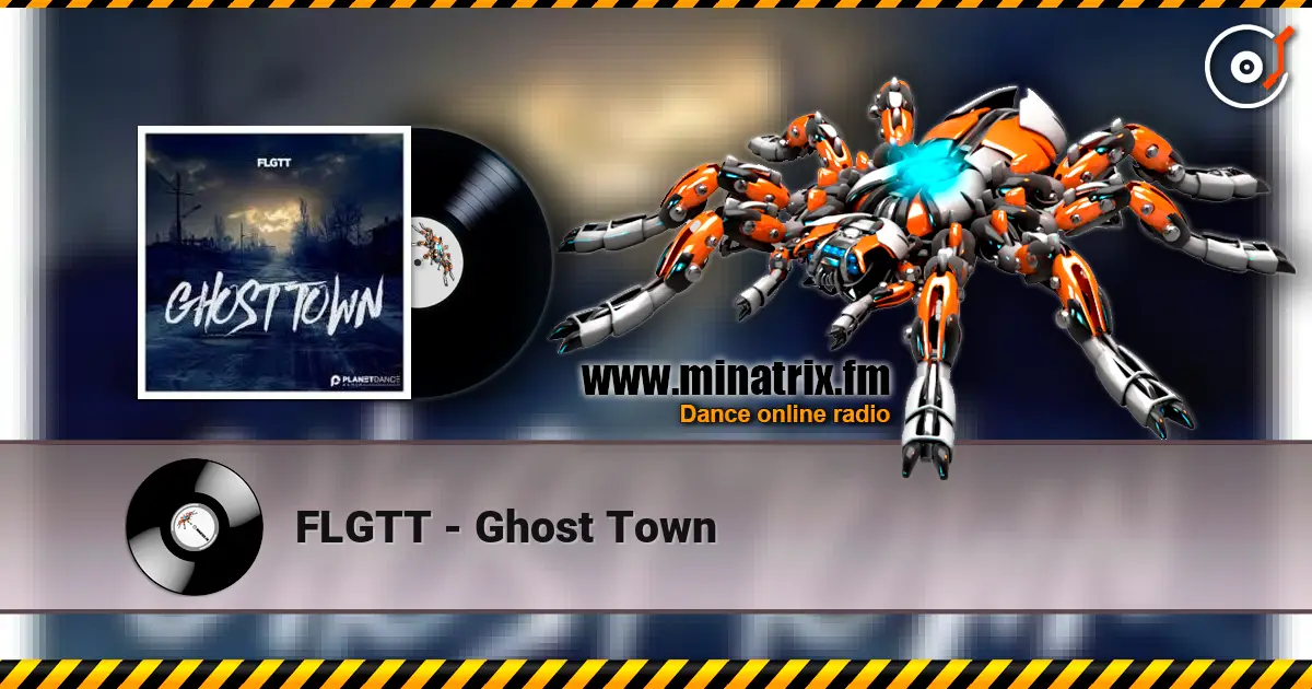 FLGTT - Ghost Town écouter en ligne en haute qualité | Minatrix.FM