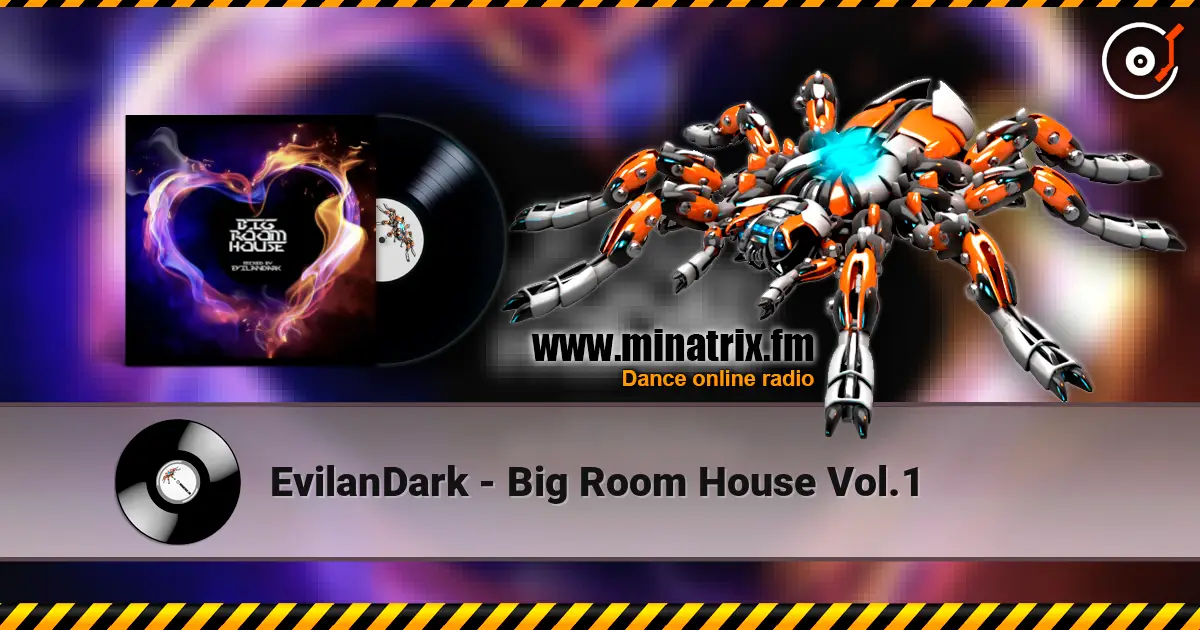 EvilanDark - Big Room House Vol.1 écouter en ligne en haute qualité | Minatrix.FM