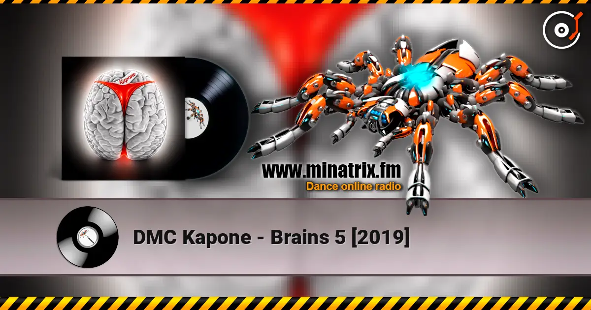 DMC Kapone - Brains 5 [2019] écouter en ligne en haute qualité | Minatrix.FM