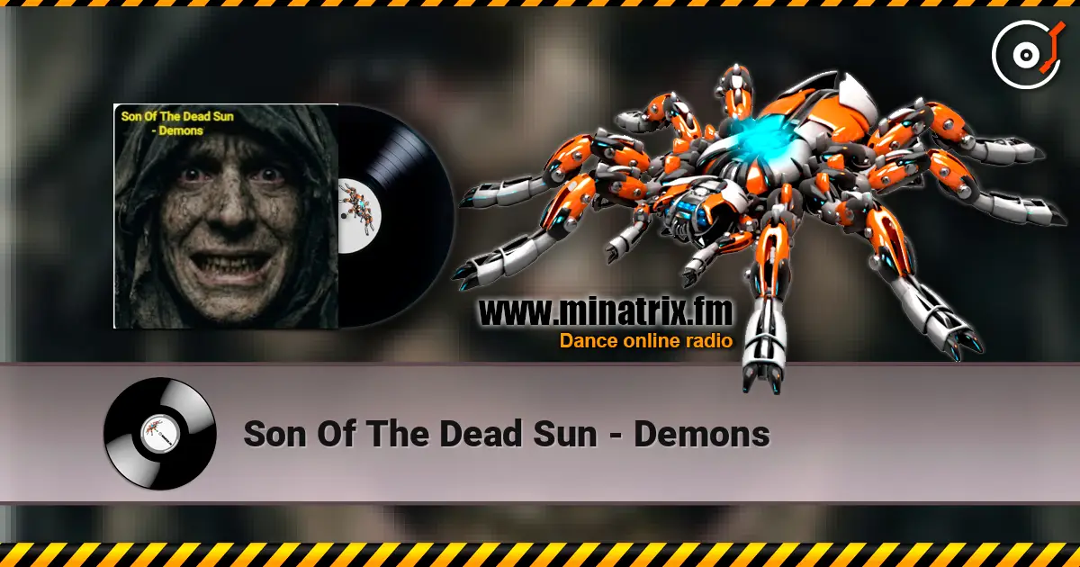 Son Of The Dead Sun - Demons écouter en ligne en haute qualité | Minatrix.FM