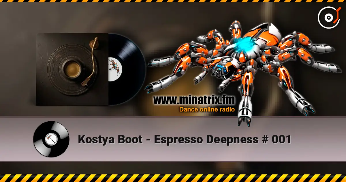 Kostya Boot - Espresso Deepness # 001 écouter en ligne en haute qualité | Minatrix.FM